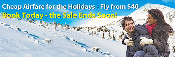 Cheap Airfare for the Holidays - Fly from $40