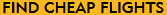 Find cheap flights